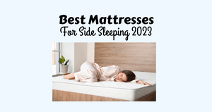Ultimate Guide to the Best Mattresses for Side Sleepers: Top Picks & Expert Recommendations