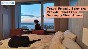 Travel-Friendly Remedies for Sleep Apnea: A Comprehensive Guide
